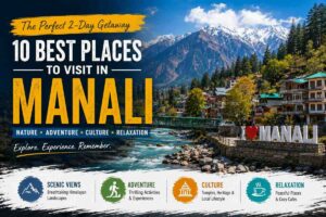 Best Manali Spots for a Quick Weekend Trip
